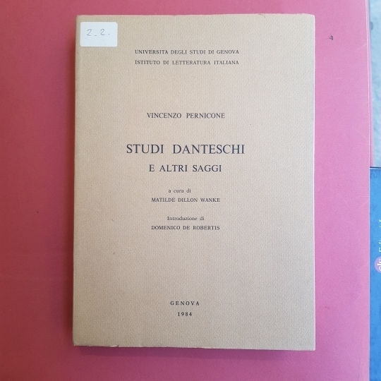 Studi danteschi e altri saggi. A cura di Matilde Dillon …