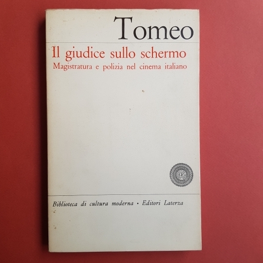 Il giudice sullo schermo. Magistratura e polizia nel cinema italiano