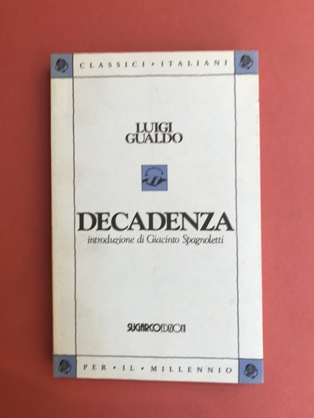 Decadenza. Introduzione di Giacinto Spagnoletti.