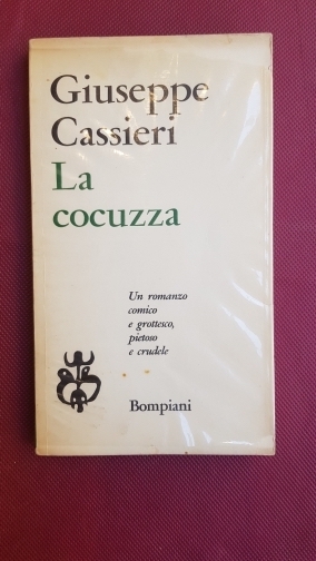 La cocuzza. Un romanzo comico e grottesco, pietoso e crudele
