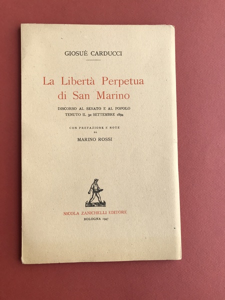 La Libertà Perpetua di San Marino. Discorso al senato e …