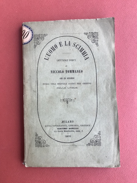 L'uomo e la scimmia. Lettere dieci di Niccolò Tommaseo con …