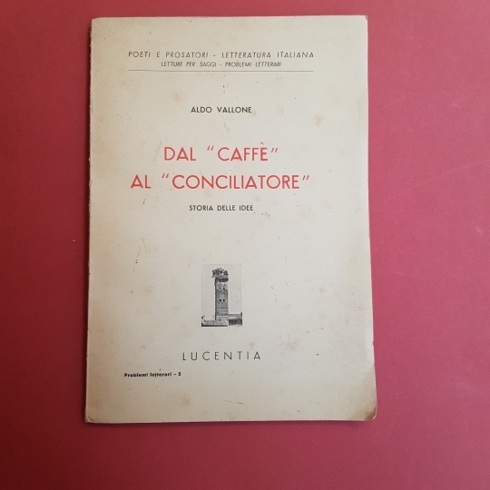 Dal 'Caffè' al 'Conciliatore'. Storia delle idee