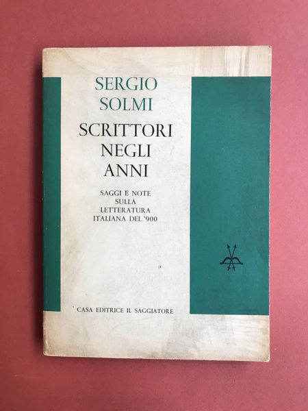 Scrittori negli anni. Saggi e note sulla letteratura italiana del …