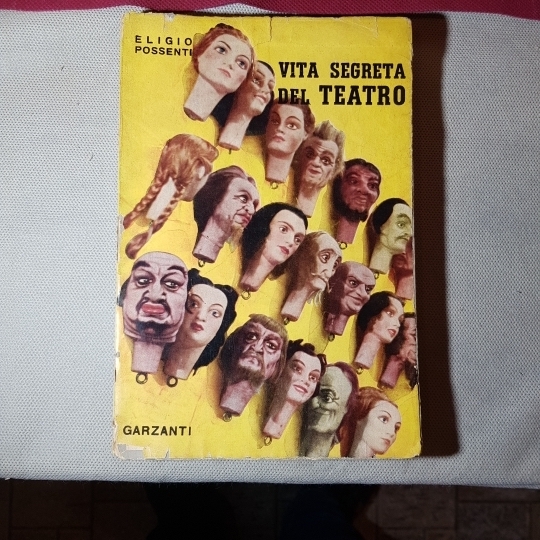 Vita segreta del teatro. Autori, Attori, pubblico, critici. Prefazione di …