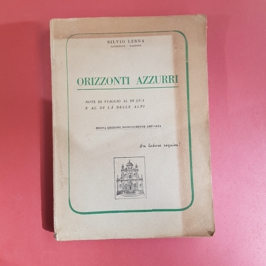 Orizzonti azzurri. Note di viaggio al di quà e al …