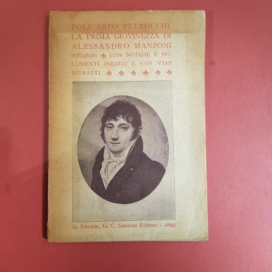 La prima giovinezza di Alessandro Manzoni (1785-1806). Con notizie e …