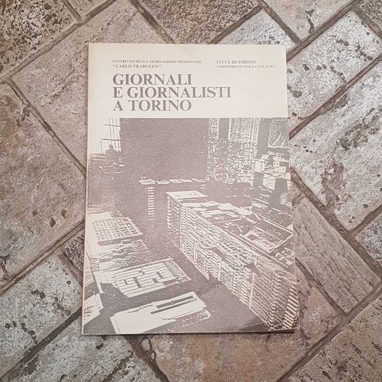 Giornali e giornalisti a Torino. Centro studi sul giornalismo piemontese …
