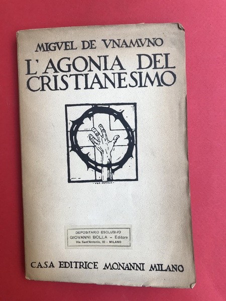 L'agonia del cristianesimo. Prima edizione italiana. Traduzione di Angelo Treves