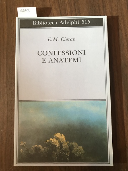 Confessioni e anatemi. Traduzione di Mario BORTOLOTTO