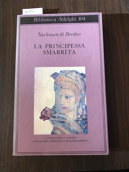 La principessa smarrita. A cura e con un saggio di …