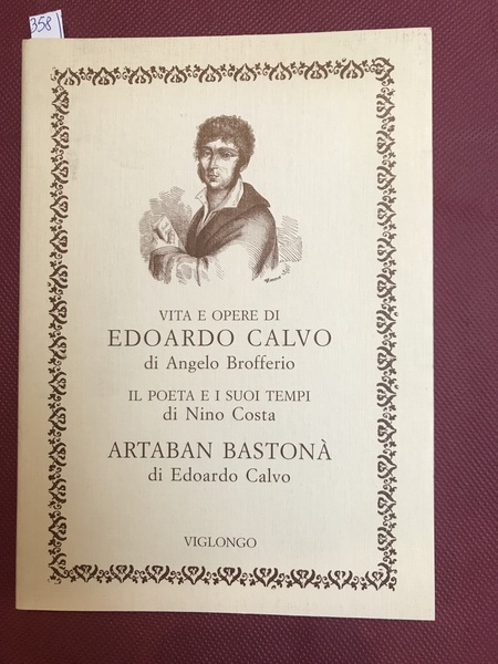 Vita e opere di Edoardo Calvo di Angelo Brofferio. Il …