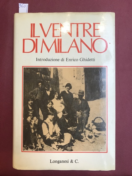 Il ventre di Milano. Fisiologia della capitale morale. Per cura …