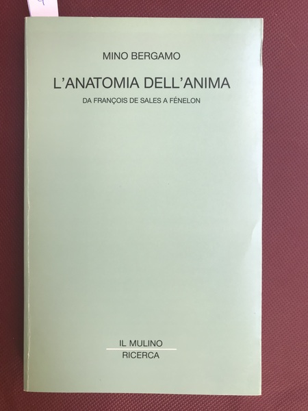 L'anatomia dell'anima. Da François De Sales a Fénelon