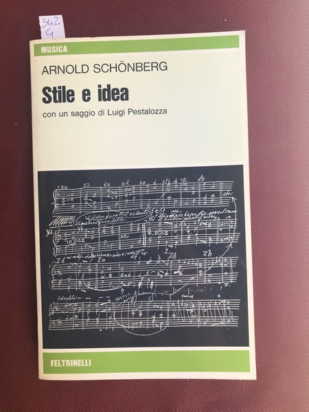 Stile e idea. Con un saggio di Luigi Pestalozza