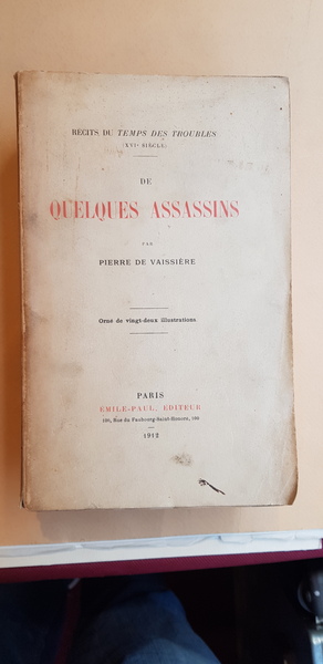 Récits du temps des troubles (XVIe siècle).De quelques assassins. Jean …