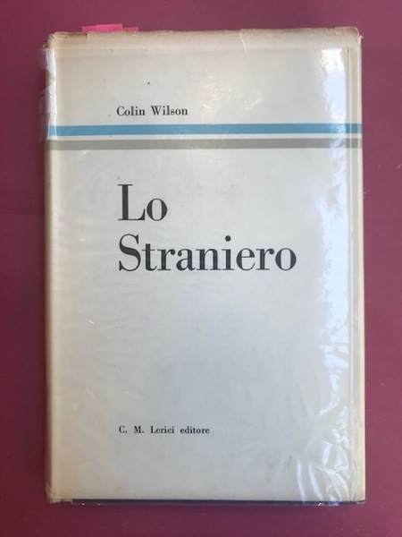 Lo straniero. Traduzione di Aldo Rosselli e Enzo Siciliano