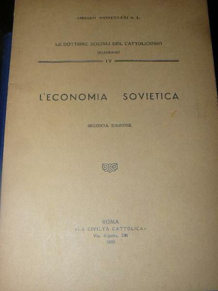 L'economia sovietica. Le dottrine sociali del cattolicismo. Quaderno IV. Seconda …