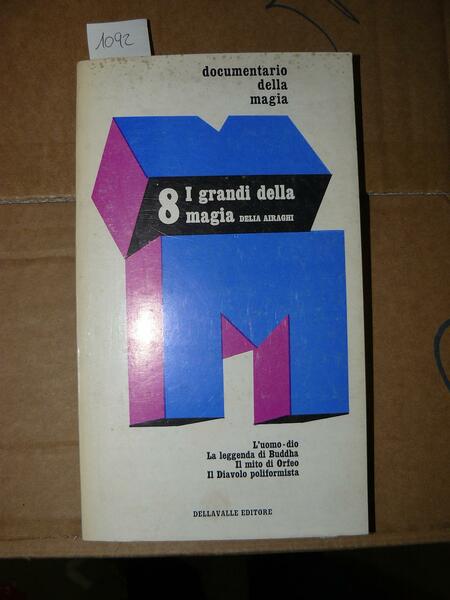 I grandi della magia. L'uomo - dio. La leggenda di …