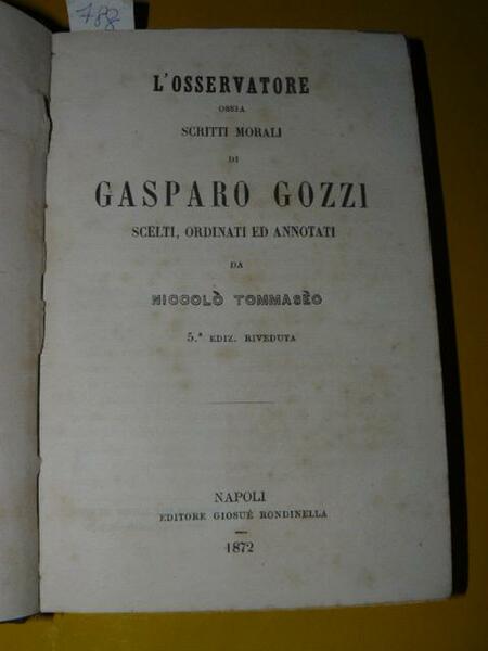 L'osservatore ossia scritti morali di Gasparo Gozzi scelti, ordinati ed …