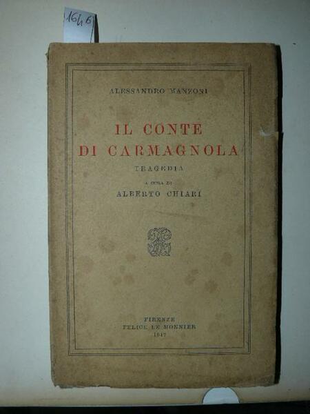 Il conte di Carmagnola. Tragedia. A cura di Alberto Chiari