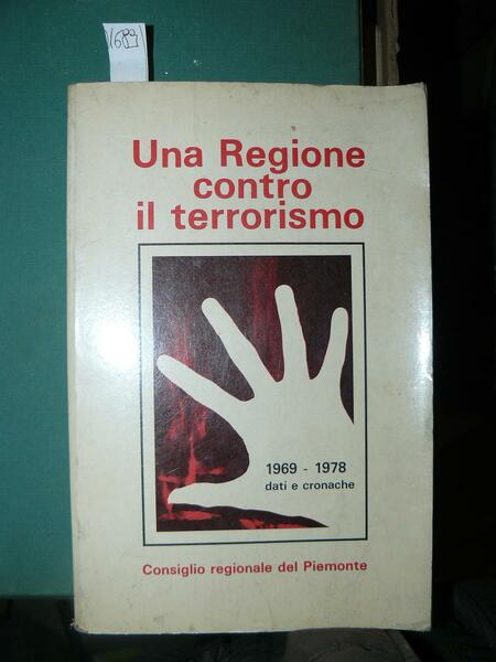 Una regione contro il terrorismo. 1969 - 1978 dati e …