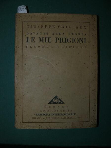 Davanti alla storia Le mie prigioni. Seconda edizione.
