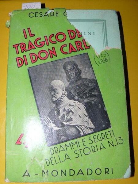 Il tragico destino di Don Carlos. (1545 - 1568)