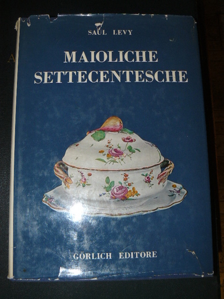 Maioliche settecentesche. Volume primo: Lombarde e Venete; volume secondo: Piemontesi, …