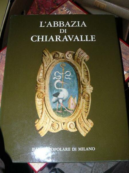 L'ABBAZIA DI CHIARAVALLE. INTRODUZIONE DI A. PAREDI