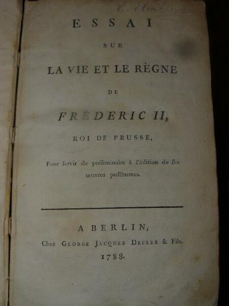 ESSAI sur la vie et le regne de Frederic II, …