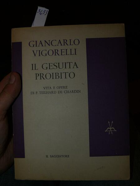 Il Gesuita Proibito. Vita e opere di P. Teilhard de …
