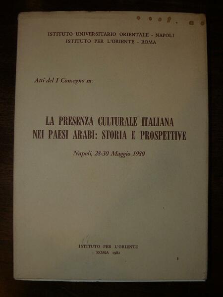 Atti del I Convegno su : La presenza culturale italiana …