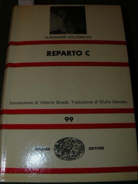 Reparto C Introduzione di Vittorio Strada. traduzione di Giulio Dacosta