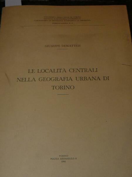 Le località centrali nella geografia urbana di Torino