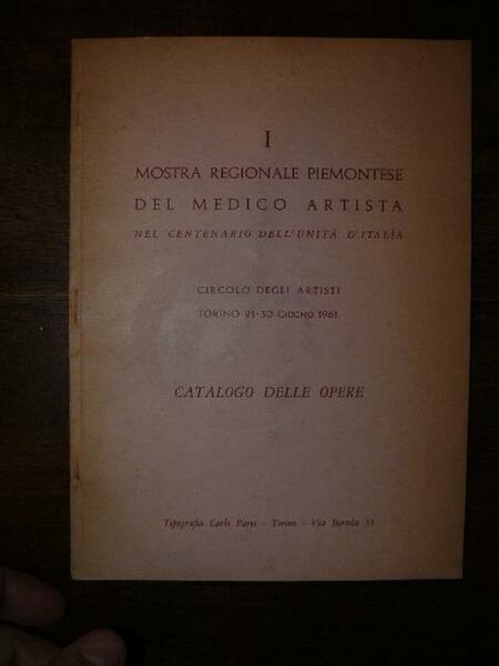 I Mostra Regionale del Medico Artista nel centenario dell'unità d'italia. …