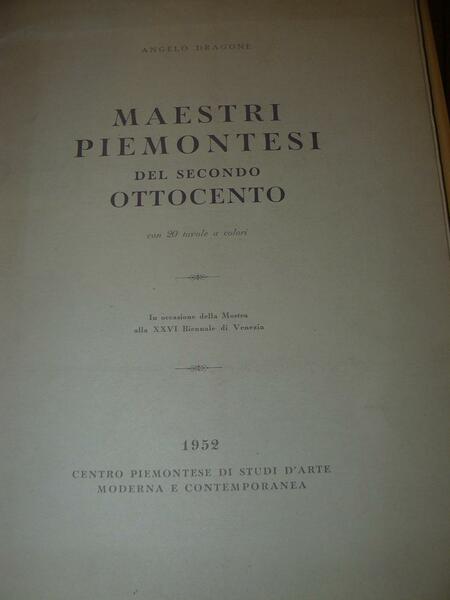 Maestri piemontesi del secondo Ottocento con 20 tavole a colori. …