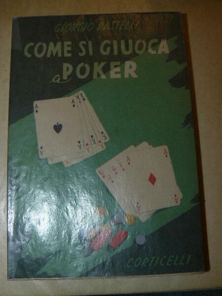 Come si giuoca a poker. Meccanismo tecnico e psicologia del …