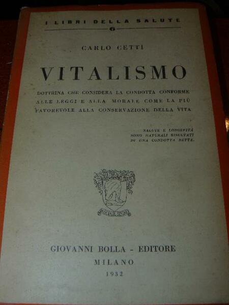 Vitalismo. Dottrina che considera la condotta conforme alle leggi e …