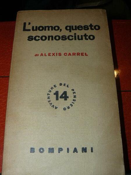 L'uomo, questo sconosciuto.