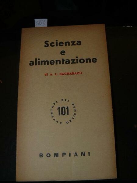 Scienza e alimentazione. Prefazione di Sir J. C. Drummond