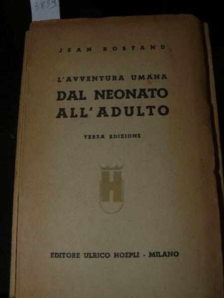 L'avventura umana dal neonato all'adulto. Terza edizione