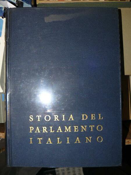 Storia del parlamento Italiano. Vol. 1 le assemblee elettive del …