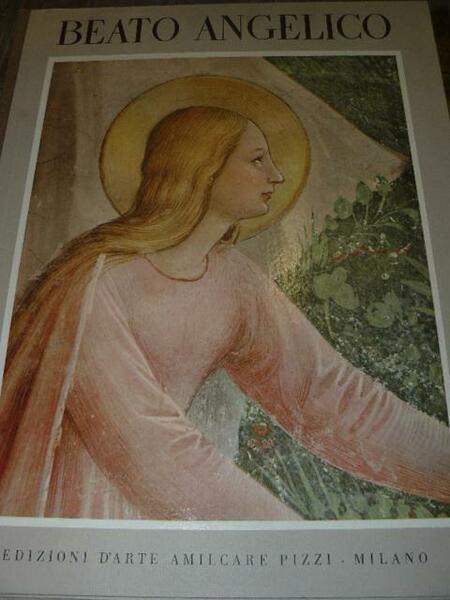 Beato Angelico. Gli affreschi dell'Angelico a San Marco in Firenze. …