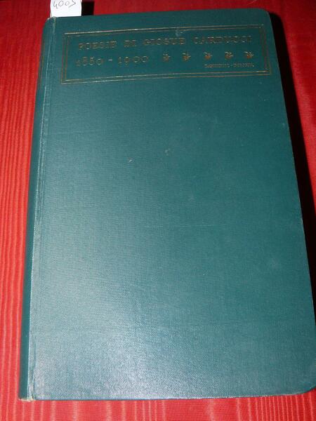 Poesie 1850-1900. Terza edizione con due ritratti e quattro fac-simili.