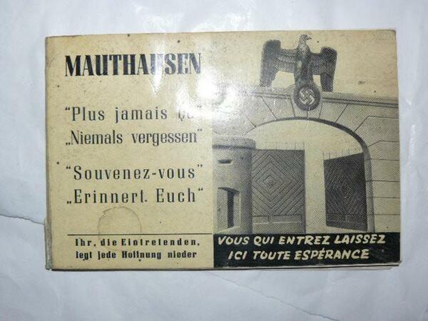 Mauthausen. 'Plus jamais ça' 'Niemals vergessen'. 'Souvenez.vous' 'Erinnert Euch'. A …