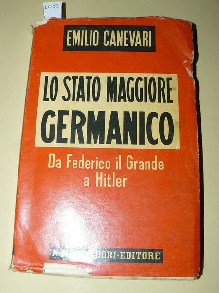 Lo stato maggiore Germanico. Da Federico il Grande a Hitler.