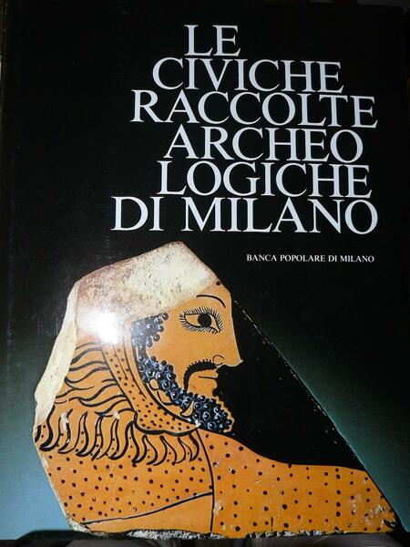 Le civiche raccolte archeologiche di Milano.