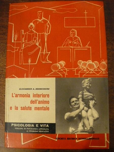L'armonia interiore dell'animo e la salute mentale.problemi di adattamento personale …