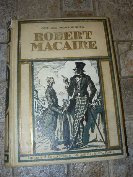 La vie extraordinaire de Robert Macaire. Illustrations de J. P. …